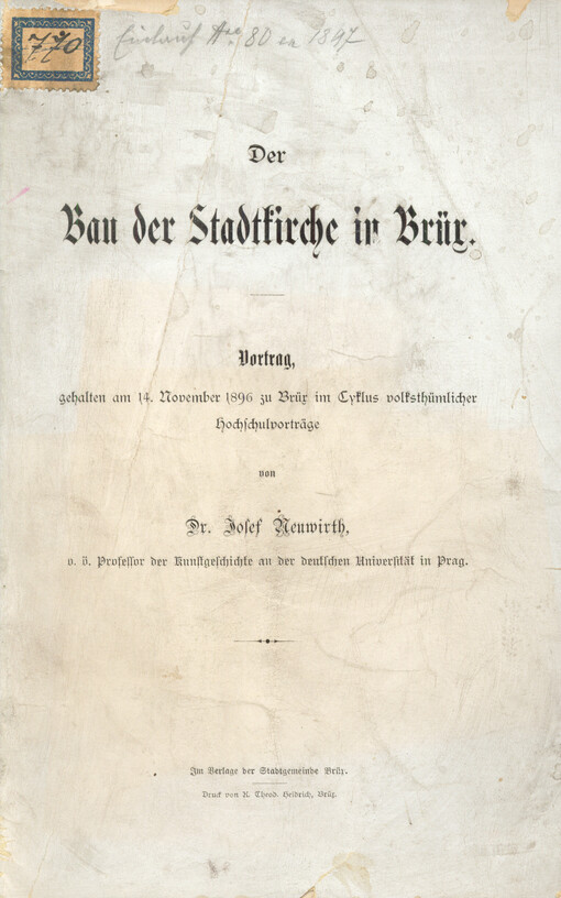 Der Bau der Stadtkirche in Brüx :Vortrag, gehalten am 14. November 1896 zu Brüx im Cyklus volksthümlicher Hochschulvorträge