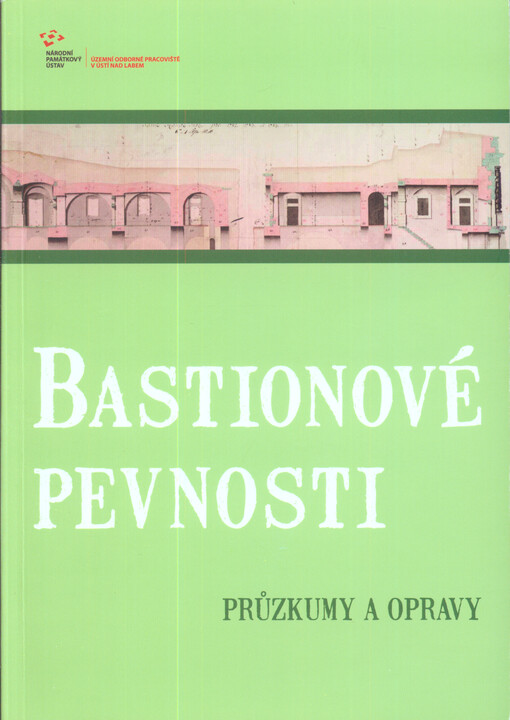 Bastionové pevnosti :průzkumy a opravy