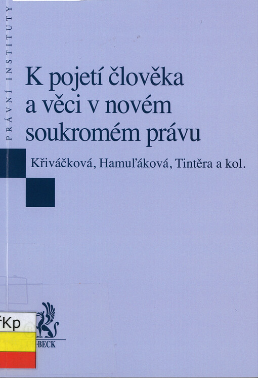 K pojetí člověka a věci v novém soukromém právu