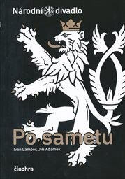 Ivan Lamper, Jiří Adámek, Po sametu :[premiéra 17. listopadu 2014 na Nové scéně ND