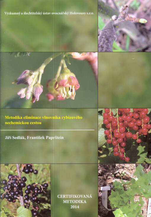 Metodika eliminace vlnovníka rybízového nechemickou cestou : certifikovaná metodika   