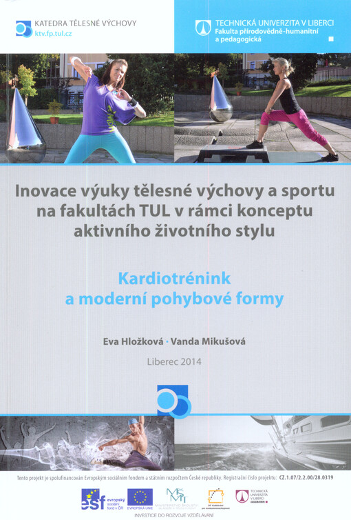 Kardiotrénink a moderní pohybové formy : inovace výuky tělesné výchovy a sportu na fakultách TUL v rámci konceptu aktivního životního stylu   