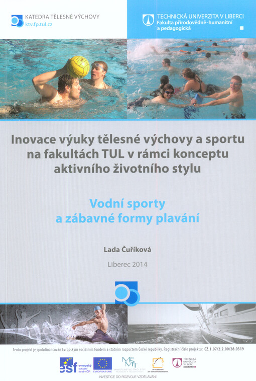 Vodní sporty a zábavné formy plavání : inovace výuky tělesné výchovy a sportu na fakultách TUL v rámci konceptu aktivního životního stylu   