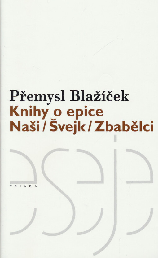 Knihy o epice : Naši, Švejk, Zbabělci