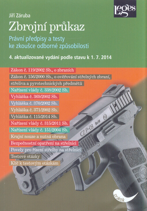Zbrojní průkaz :právní předpisy a testy ke zkoušce odborné způsobilosti : právní stav ke dni ...