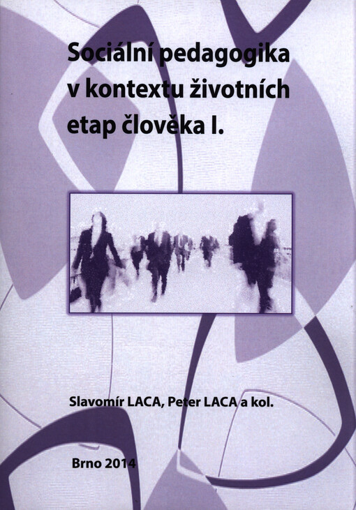 Sociální pedagogika v kontextu životních etap člověka I.