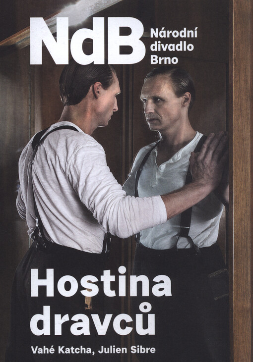 Vahé Katcha - Julien Sibre, Hostina dravců : [premiéra 31. října 2014 v Mahenově divadle   
