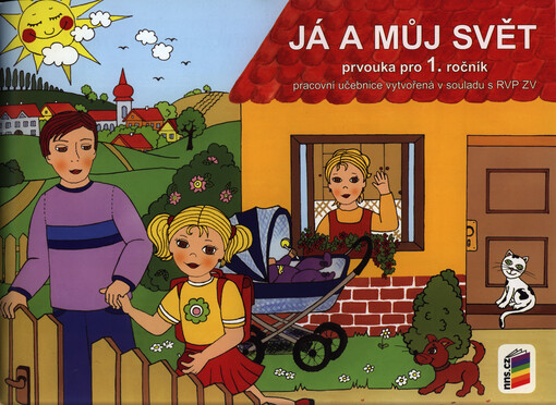 Já a můj svět : prvouka pro 1. ročník : pracovní učebnice   