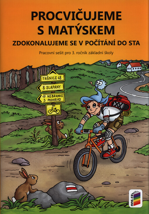 Matýskova matematika :učebnice pro 3. ročník základní školy vytvořená v souladu s RVP ZV.7. díl,Zdokonalujeme se v počítání do sta, pracovní sešit