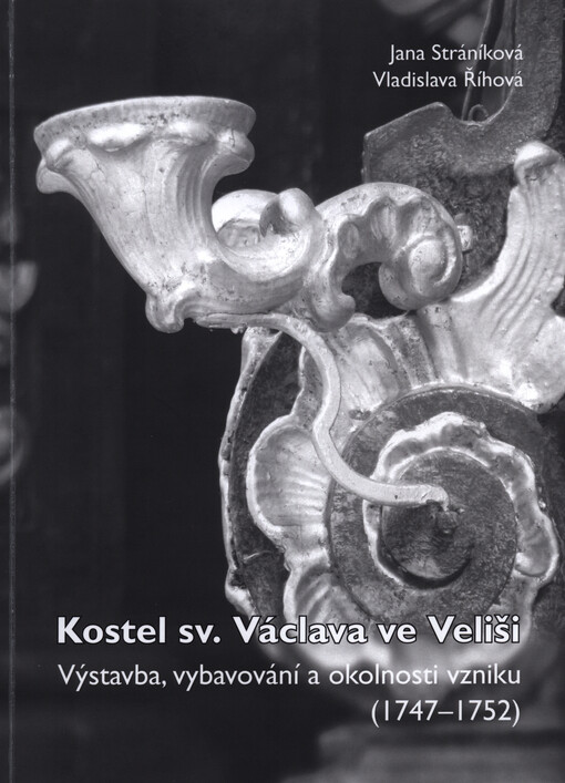 Kostel sv. Václava ve Veliši: výstavba, vybavování a okolnosti vzniku (1747-1752)