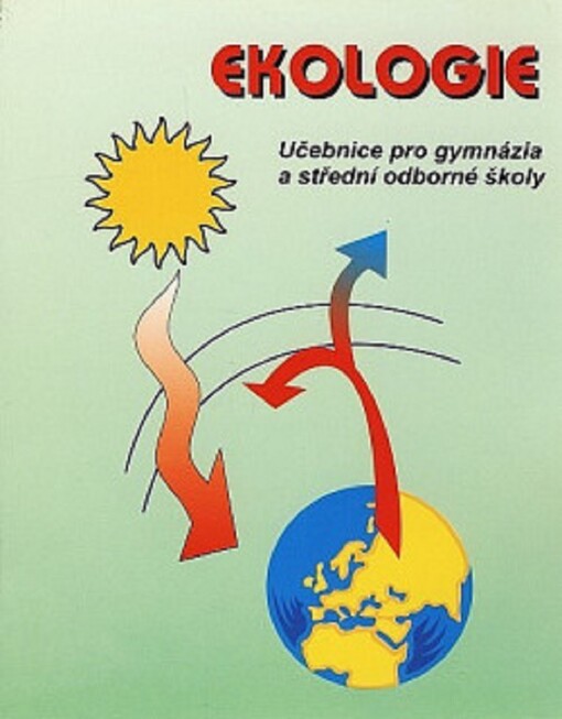 Ekologie: [učebnice pro gymnázia a střední odborné školy]
