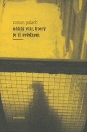 Náhlý vítr, který je ti svědkem