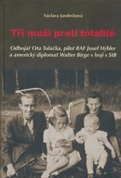 Tři muži proti totalitě