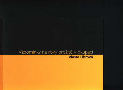 Vzpomínky na roky prožité v okupaci    
