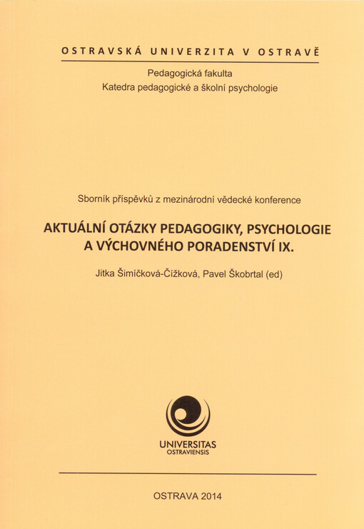 Aktuální otázky pedagogiky, psychologie a výchovného poradenství IX. : sborník příspěvků z mezinárodní vědecké konference   