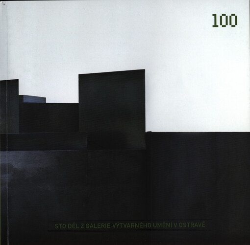 Sto děl z Galerie výtvarného umění v Ostravě    