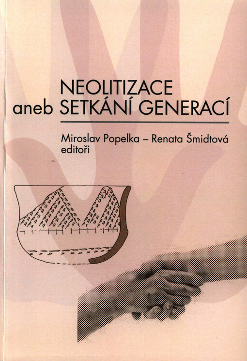 Neolitizace, aneb, Setkání generací