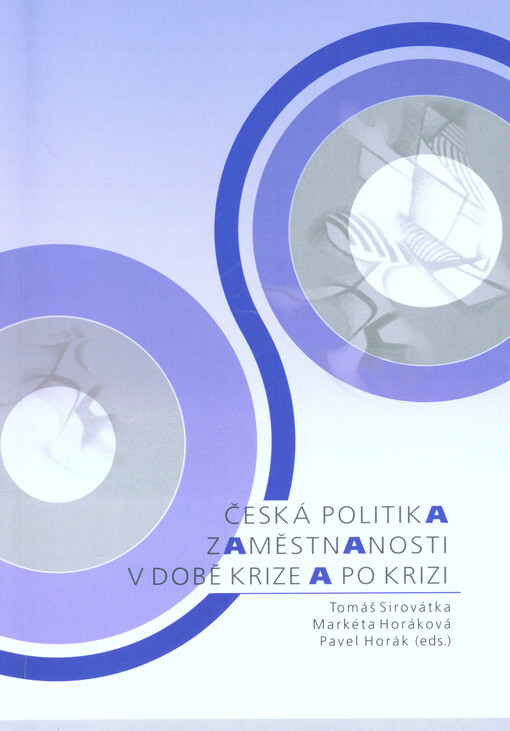 Česká politika zaměstnanosti v době krize a po krizi    