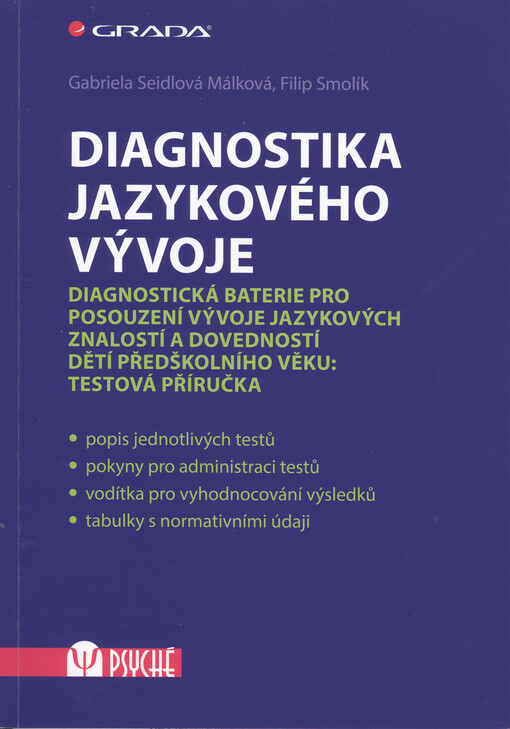Diagnostika jazykového vývoje : diagnostická baterie pro posouzení vývoje jazykových znalostí a dovedností dětí předškolního věku: testová příručka