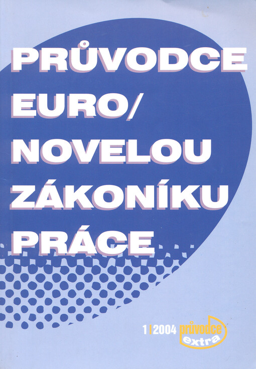 Průvodce euronovelou zákoníku práce