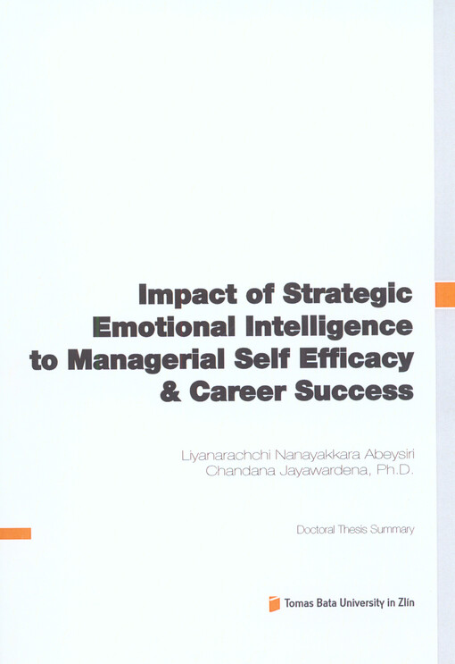 Impact of Strategic Emotional Intelligence to Managerial Self Efficacy & Career Success; Doctoral Thesis Summary