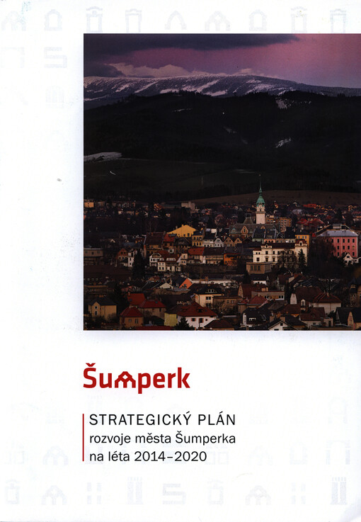 Šumperk : strategický plán rozvoje města Šumperka na léta 2014-2020   