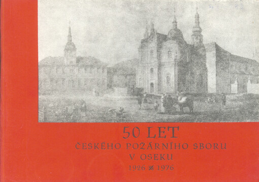 50 let českého požárního sboru v Oseku, 1926-1976