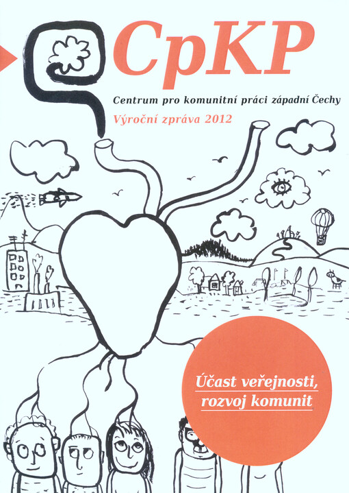 Výroční zpráva 2012 : účast veřejnosti, rozvoj komunit   