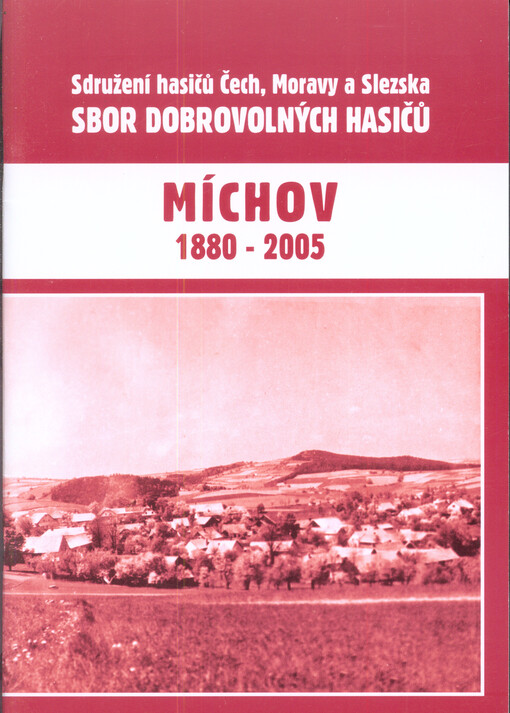 125 let trvání Sboru dobrovolných hasičů v Míchově : 1880-2005   