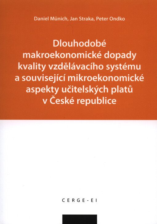 Dlouhodobé makroekonomické dopady kvality vzdělávacího systému a související mikroekonomické aspekty učitelských platů v České republice    