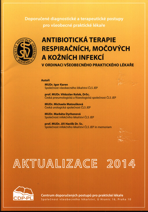 Antibiotická terapie respiračních, močových a kožních infekcí v ordinaci všeobecného praktického lékaře : aktualizace 2014
