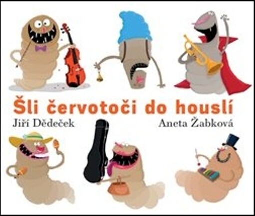 Šli červotoči do houslí