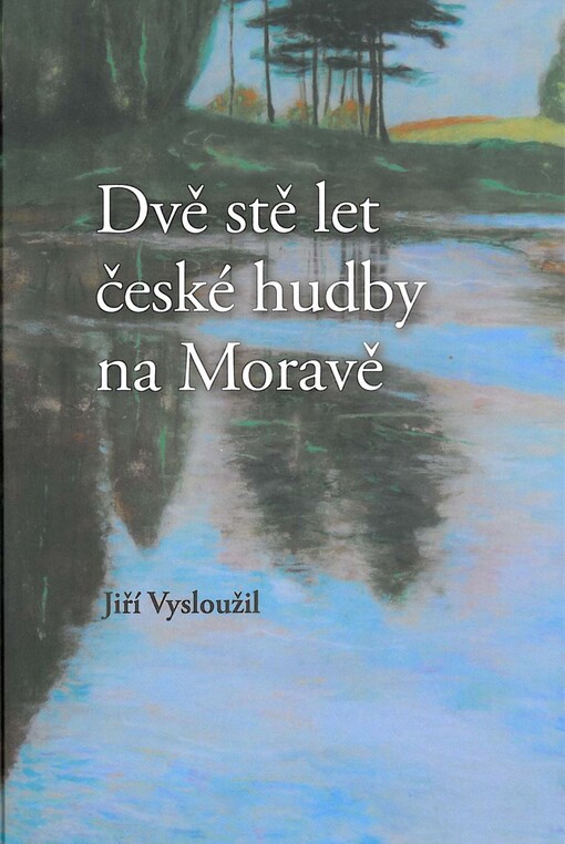 Dvě stě let české hudby na Moravě