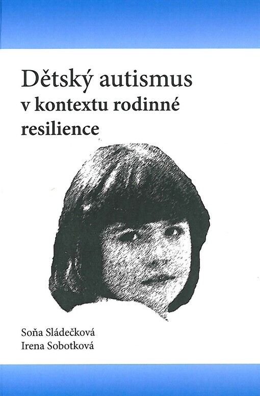 Dětský autismus v kontextu rodinné resilience