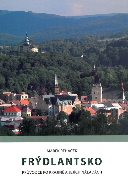Frýdlantsko : průvodce po krajině a jejích náladách