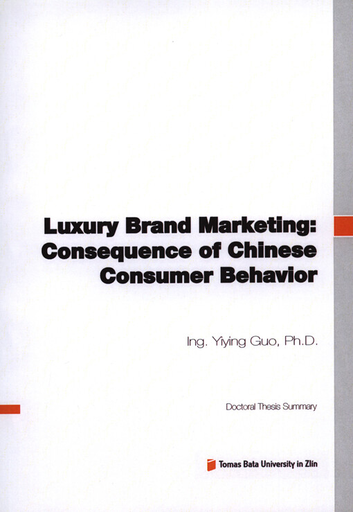 Luxury Brand Marketing: Consequence of Chinese Consumer Behavior; Doctoral Thesis Summary