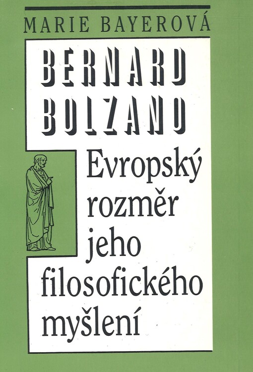 Bernard Bolzano: evropský rozměr jeho filosofického myšlení