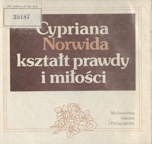 Cypriana Norwida kształt prawdy i miłosci : analizy i interpretacje   