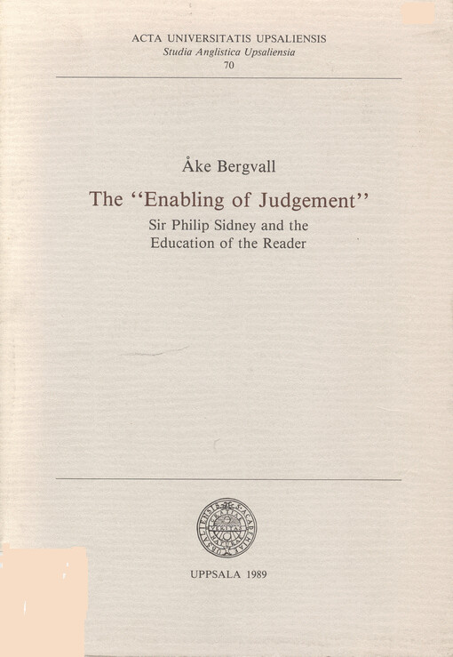 The Enabling of judgment : Sir Philip Sidney and the education of the reader   