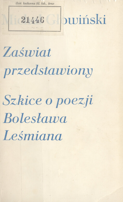 Zaświat przedstawiony : szkice o poezji Bolesława Leśmiana.   