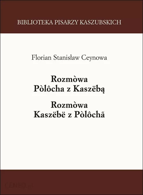 Rozmòwa Pòlôcha z Kaszëbą ; Rozmòwa Kaszëbë z Pòlôchã   