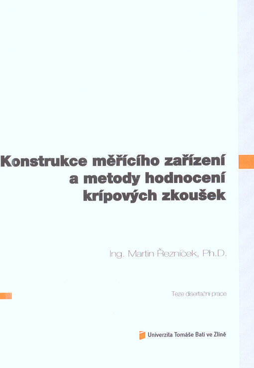Konstrukce měřícího zařízení a metody hodnocení krípových zkoušek
