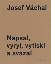 Napsal, vyryl, vytiskl a svázal
