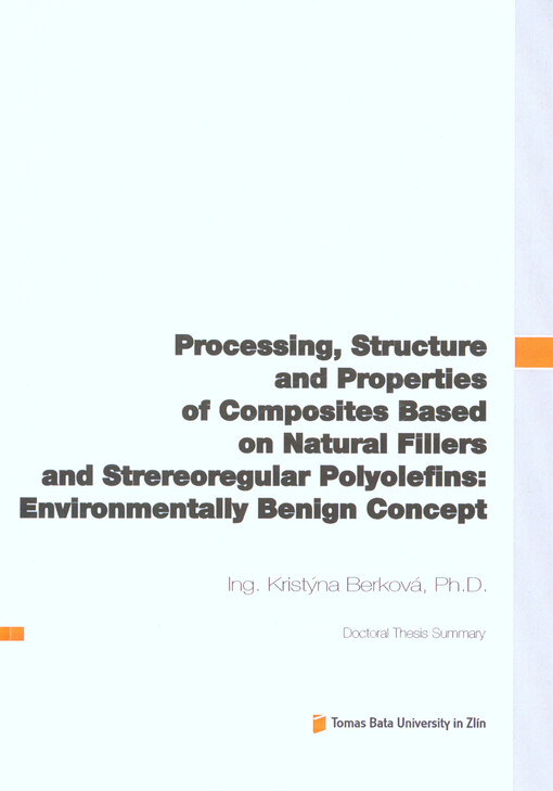 Processing, Structure and Properties of Composites Based on Natural Fillers and Strereoregular Polyolefins: Environmentally Benign Concept; Doctoral Thesis Summary