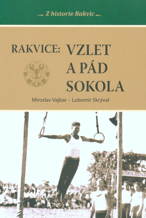 Rakvice: vzlet a pád Sokola    