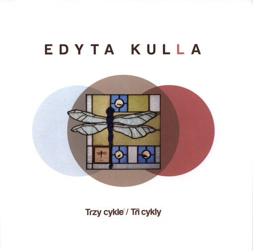 Edyta Kulla : trzy cykle = tři cykly   
