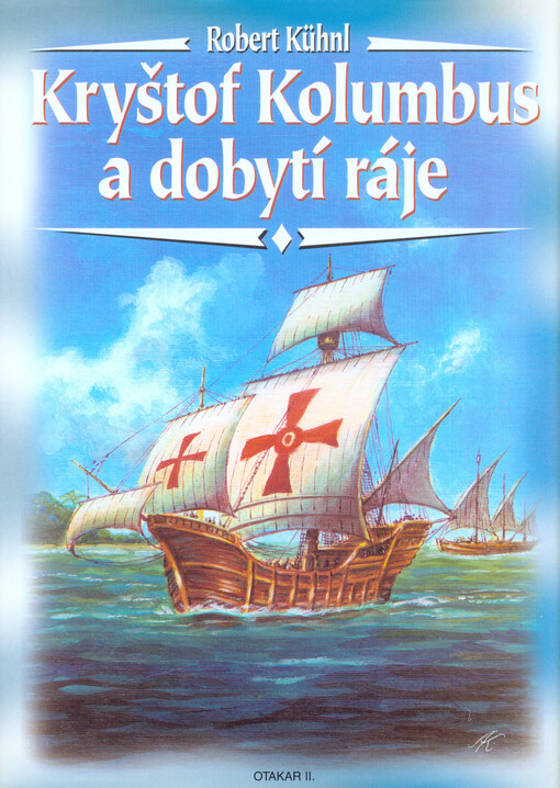 Kryštof Kolumbus a dobytí ráje