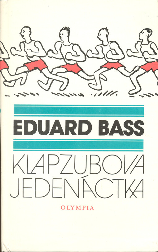 Klapzubova jedenáctka :povídka pro kluky malé i velké