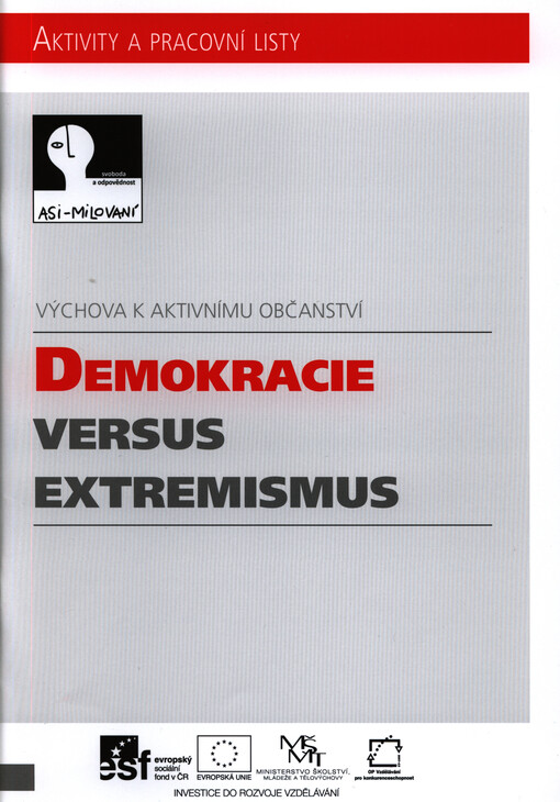 Demokracie versus extremismus :výchova k aktivnímu občanství, aktivity a pracovní list