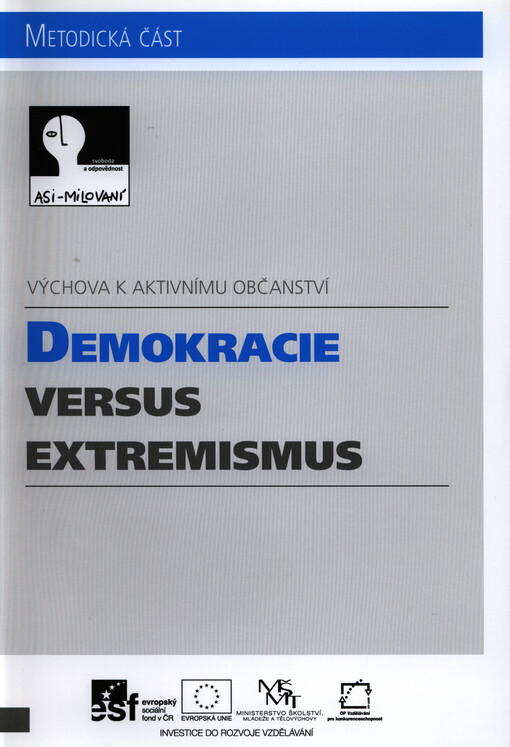 Demokracie versus extremismus :výchova k aktivnímu občanství, metodická část
